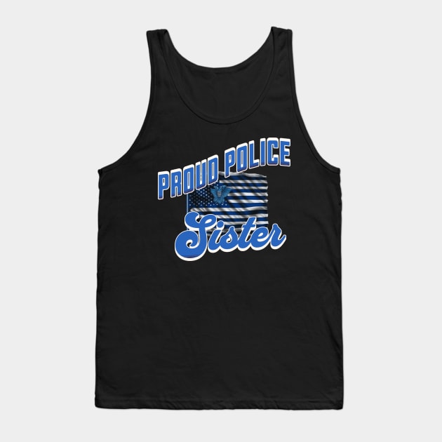 Proud Police Sister Tank Top by KysonKnoxxProPrint
